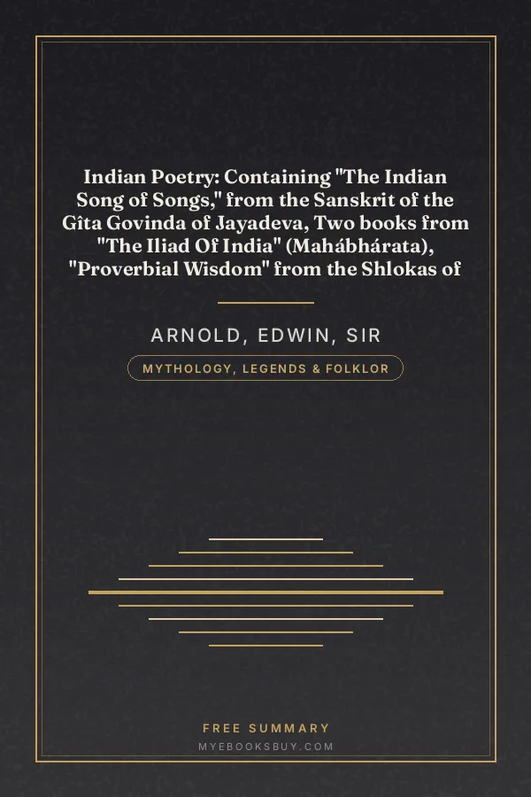 Cover of Indian Poetry: Containing "The Indian Song of Songs," from the Sanskrit of the Gîta Govinda of Jayadeva, Two books from "The Iliad Of India" (Mahábhárata), "Proverbial Wisdom" from the Shlokas of the Hitopadesa, and other Oriental Poems