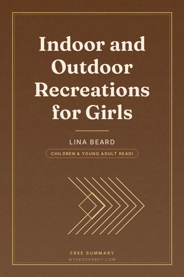 Cover of Indoor and Outdoor Recreations for Girls