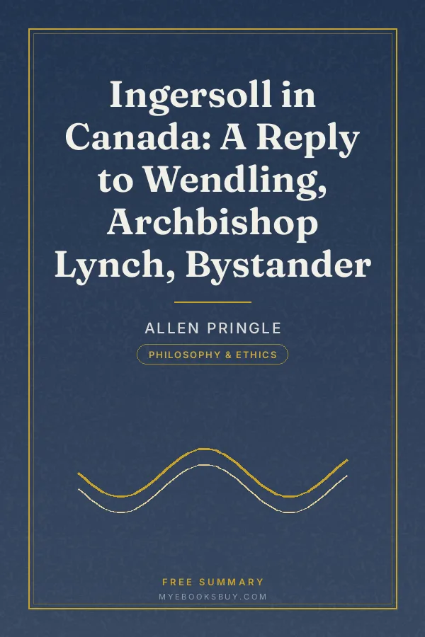 Cover of Ingersoll in Canada: A Reply to Wendling, Archbishop Lynch, Bystander