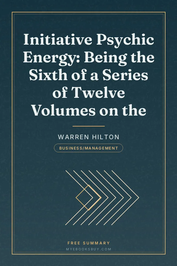 Cover of Initiative Psychic Energy: Being the Sixth of a Series of Twelve Volumes on the