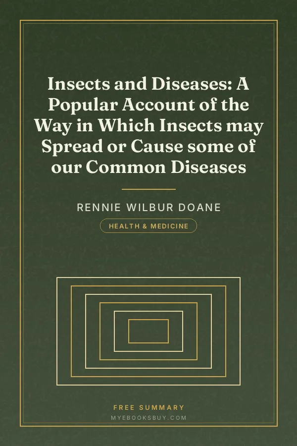 Cover of Insects and Diseases: A Popular Account of the Way in Which Insects may Spread or Cause some of our Common Diseases