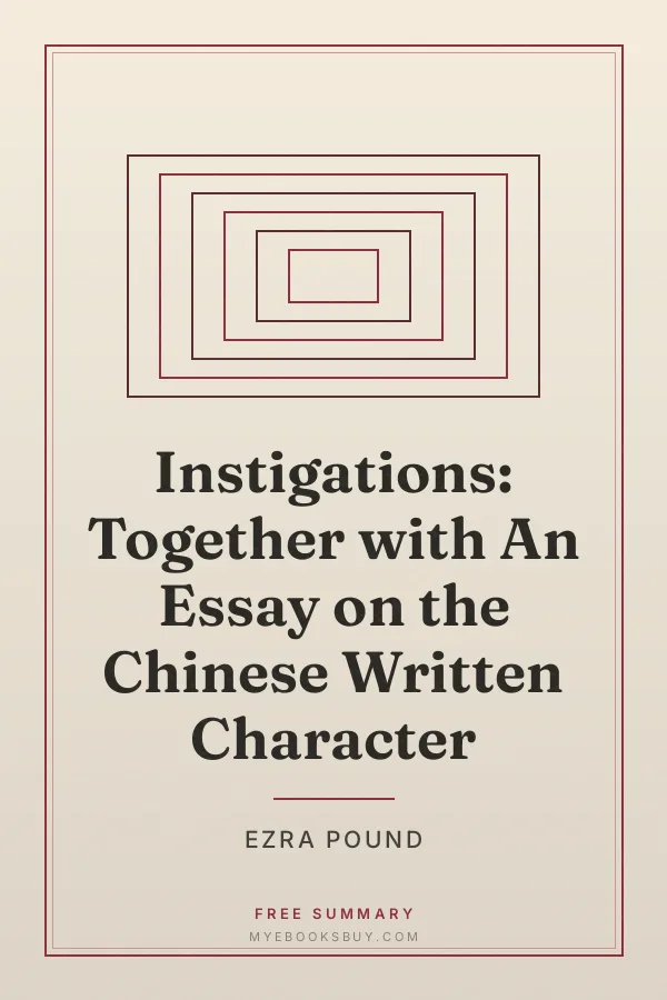 Cover of Instigations: Together with An Essay on the Chinese Written Character
