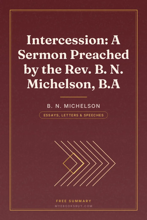 Cover of Intercession: A Sermon Preached by the Rev. B. N. Michelson, B.A
