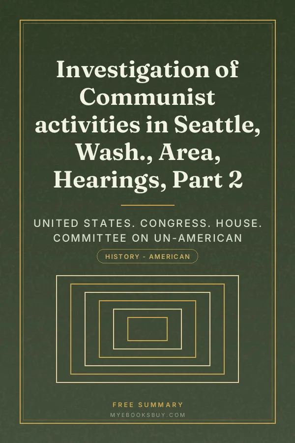Cover of Investigation of Communist activities in Seattle, Wash., Area, Hearings, Part 2