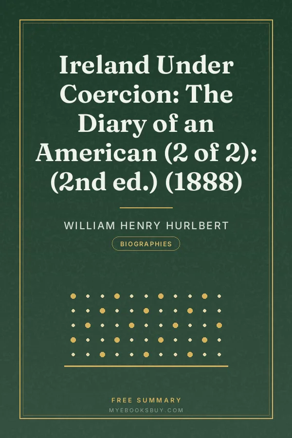 Cover of Ireland Under Coercion: The Diary of an American (2 of 2): (2nd ed.) (1888)