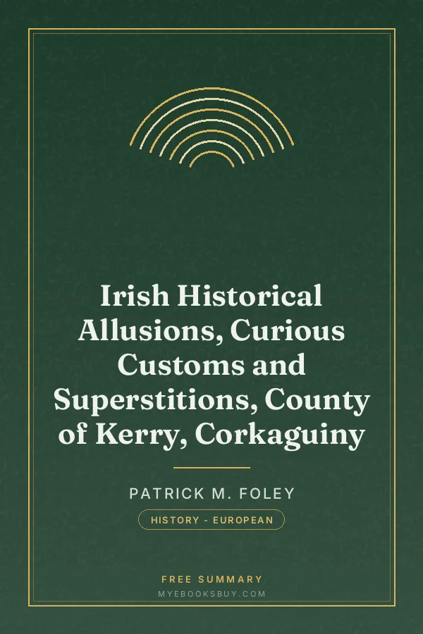 Cover of Irish Historical Allusions, Curious Customs and Superstitions, County of Kerry, Corkaguiny