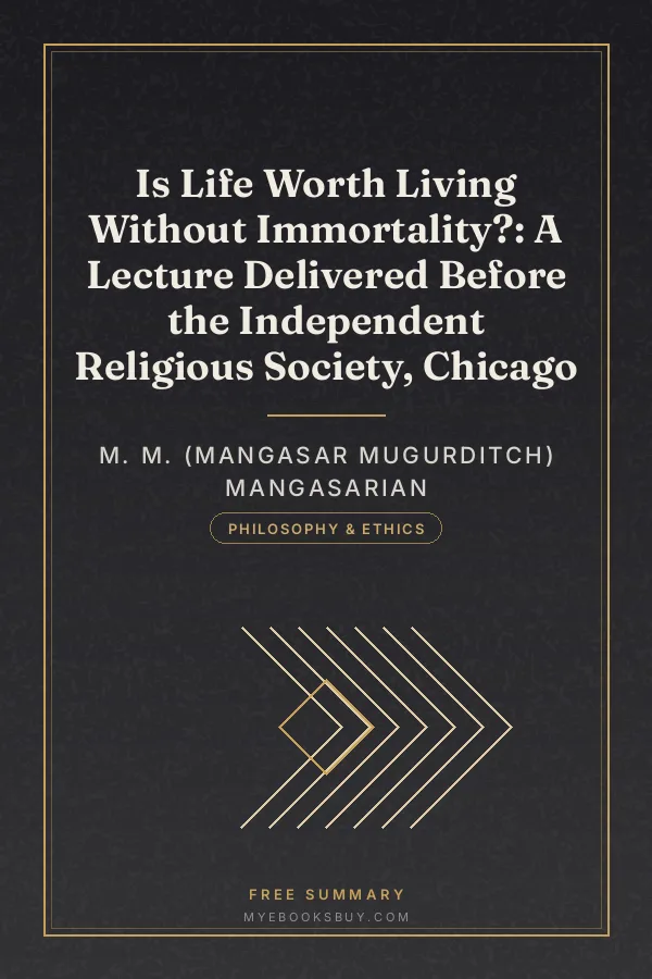 Cover of Is Life Worth Living Without Immortality?: A Lecture Delivered Before the Independent Religious Society, Chicago