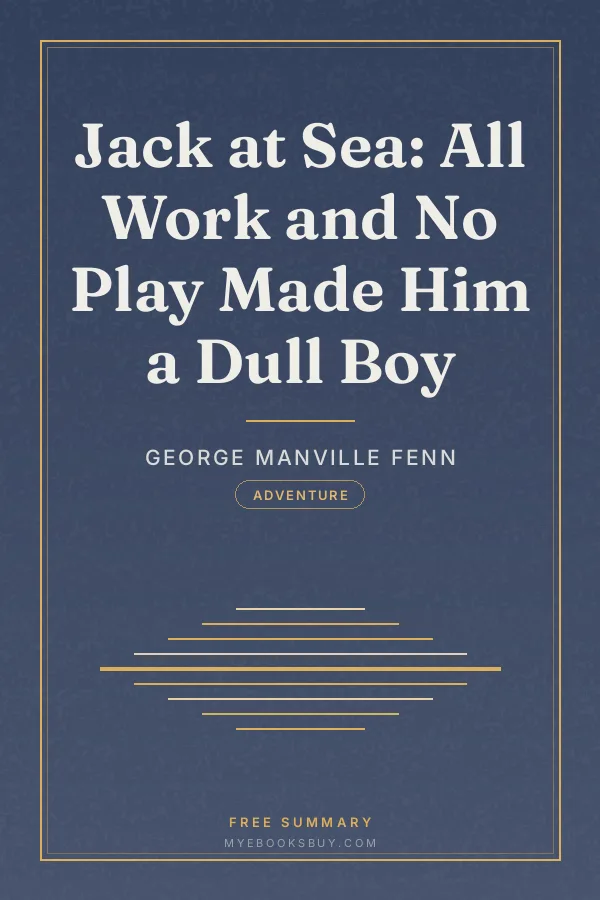 Cover of Jack at Sea: All Work and No Play Made Him a Dull Boy