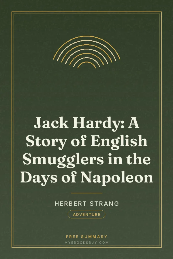 Cover of Jack Hardy: A Story of English Smugglers in the Days of Napoleon
