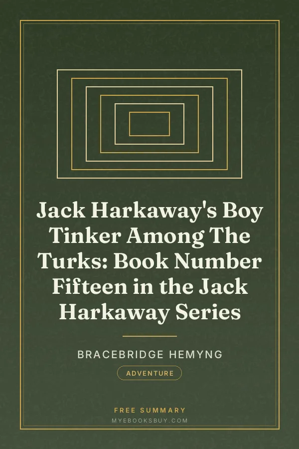 Cover of Jack Harkaway's Boy Tinker Among The Turks: Book Number Fifteen in the Jack Harkaway Series