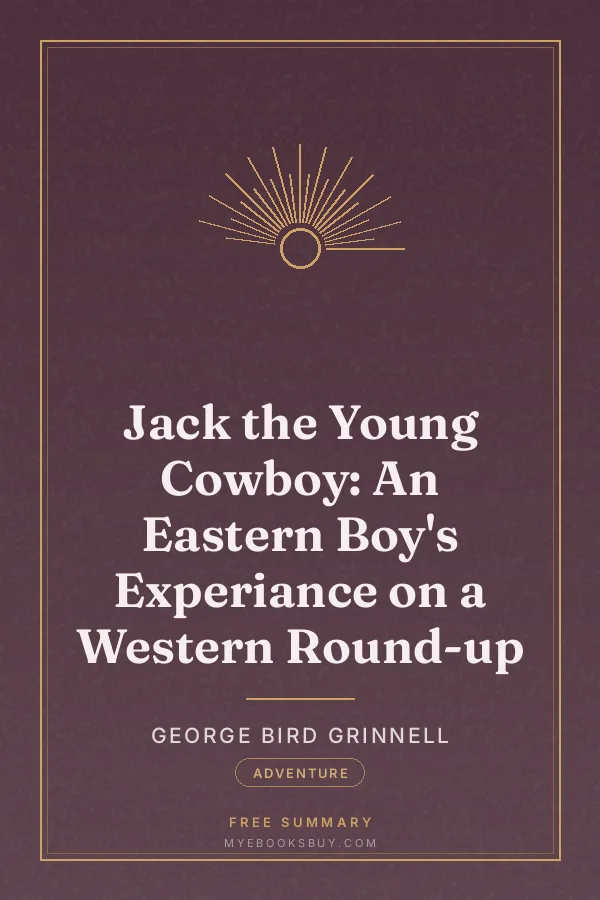 Cover of Jack the Young Cowboy: An Eastern Boy's Experiance on a Western Round-up