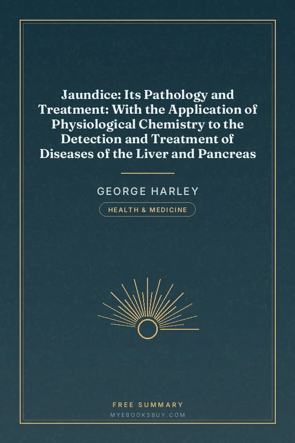 Cover of Jaundice: Its Pathology and Treatment: With the Application of Physiological Chemistry to the Detection and Treatment of Diseases of the Liver and Pancreas