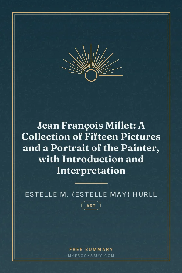 Cover of Jean François Millet: A Collection of Fifteen Pictures and a Portrait of the Painter, with Introduction and Interpretation
