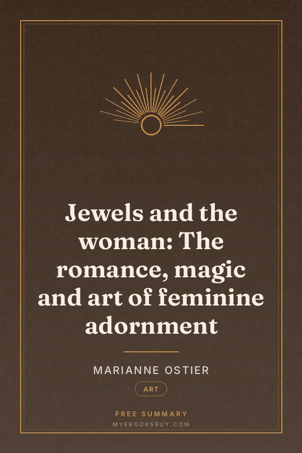 Cover of Jewels and the woman: The romance, magic and art of feminine adornment