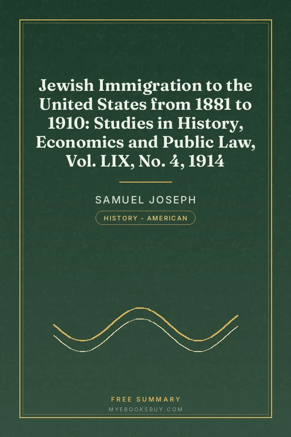 Cover of Jewish Immigration to the United States from 1881 to 1910: Studies in History, Economics and Public Law, Vol. LIX, No. 4, 1914