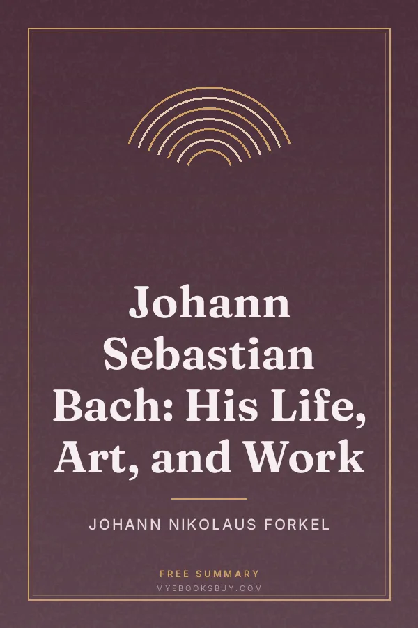 Cover of Johann Sebastian Bach: His Life, Art, and Work