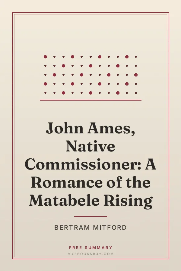 Cover of John Ames, Native Commissioner: A Romance of the Matabele Rising