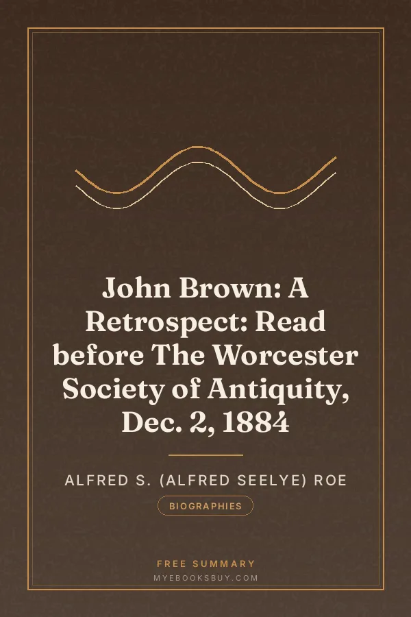 Cover of John Brown: A Retrospect: Read before The Worcester Society of Antiquity, Dec. 2, 1884