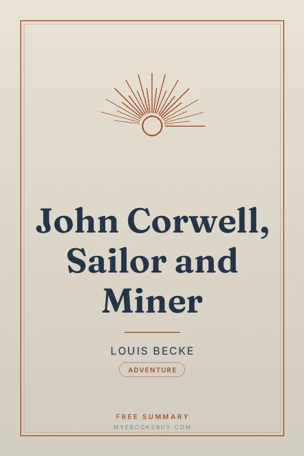 Cover of John Corwell, Sailor and Miner