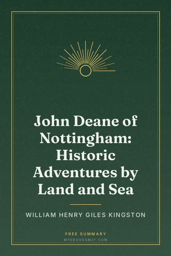 Cover of John Deane of Nottingham: Historic Adventures by Land and Sea