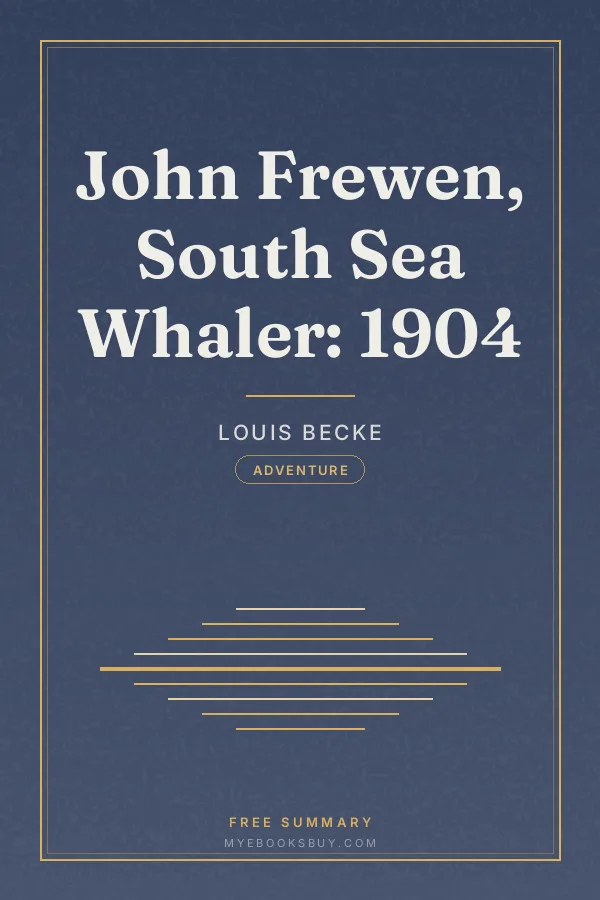 Cover of John Frewen, South Sea Whaler: 1904