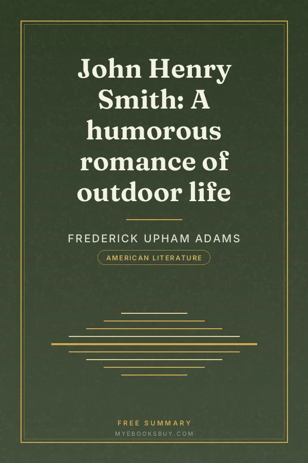 Cover of John Henry Smith: A humorous romance of outdoor life