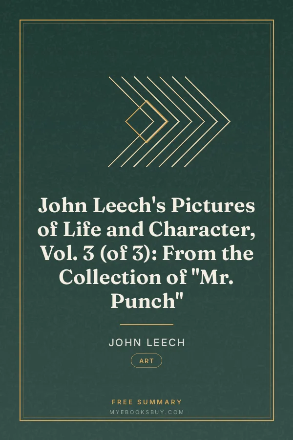 Cover of John Leech's Pictures of Life and Character, Vol. 3 (of 3): From the Collection of "Mr. Punch"
