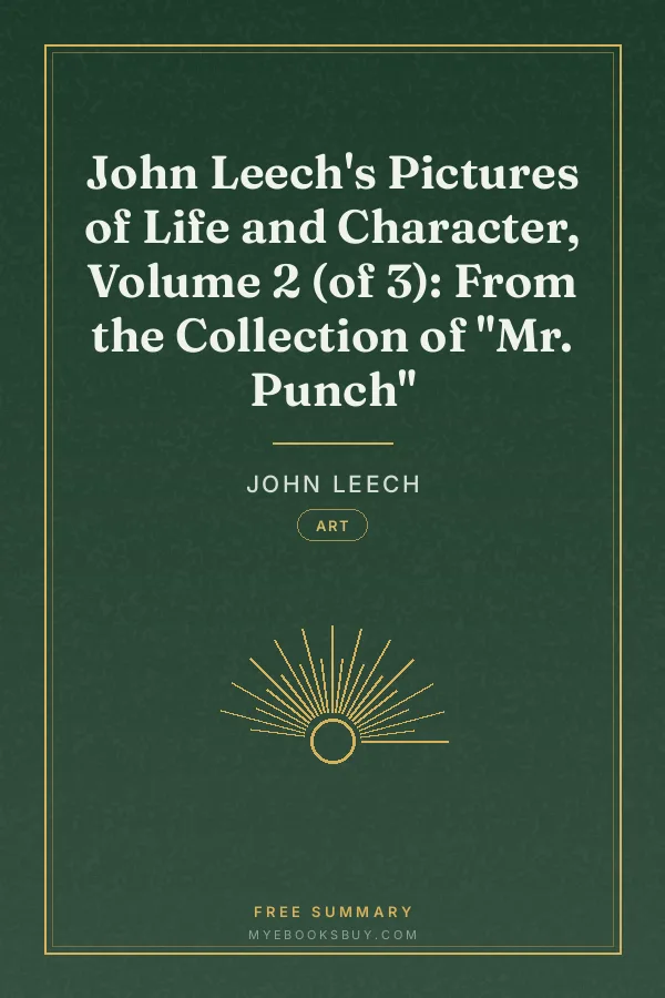 Cover of John Leech's Pictures of Life and Character, Volume 2 (of 3): From the Collection of "Mr. Punch"