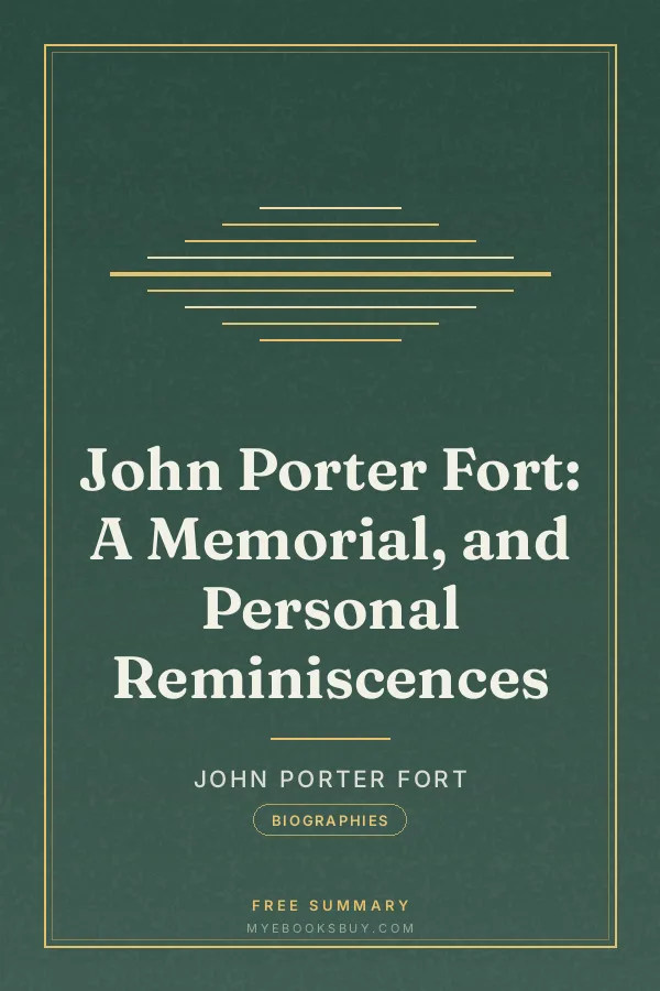 Cover of John Porter Fort: A Memorial, and Personal Reminiscences