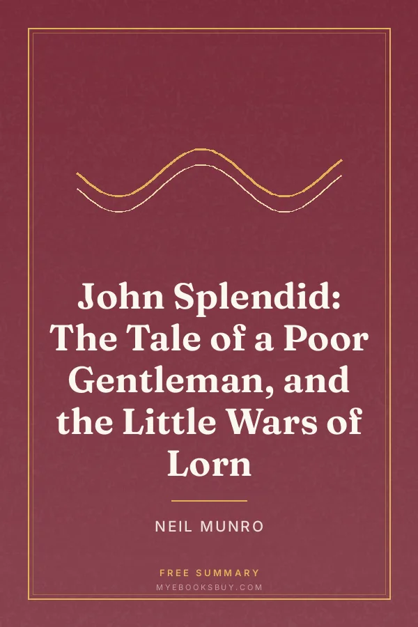 Cover of John Splendid: The Tale of a Poor Gentleman, and the Little Wars of Lorn