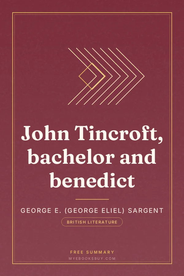 Cover of John Tincroft, bachelor and benedict