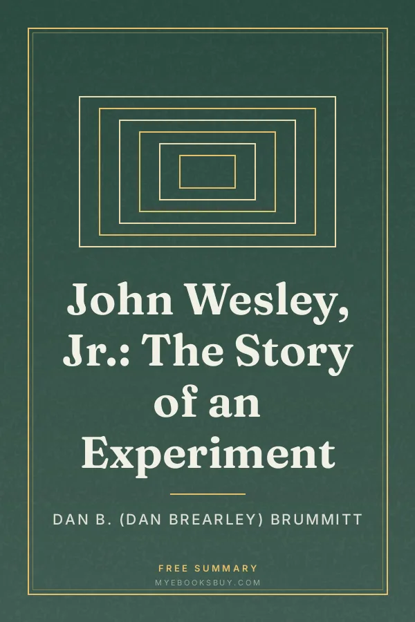 Cover of John Wesley, Jr.: The Story of an Experiment