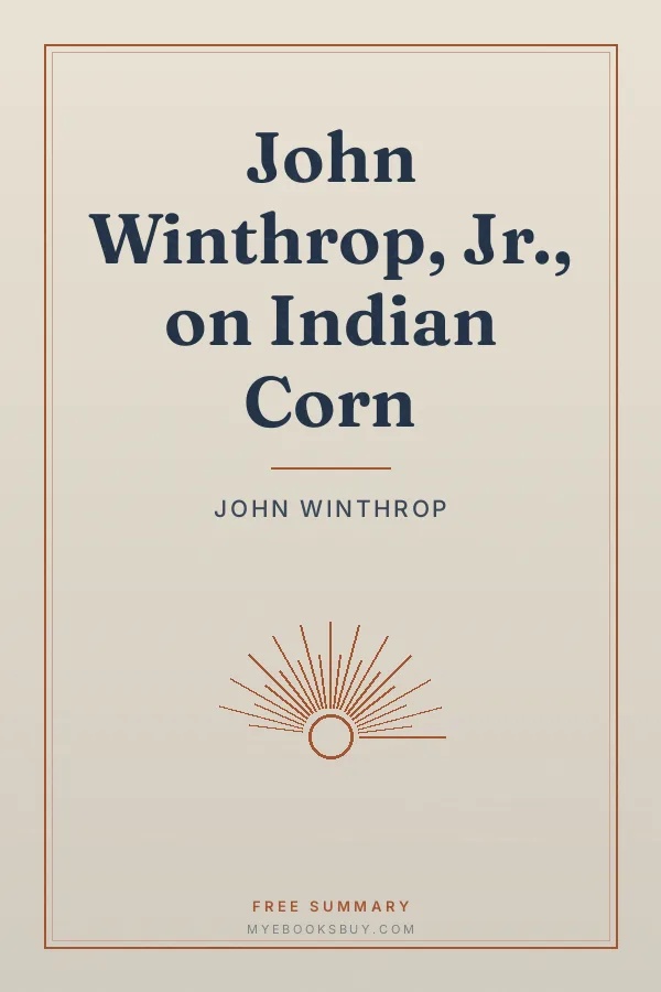 Cover of John Winthrop, Jr., on Indian Corn