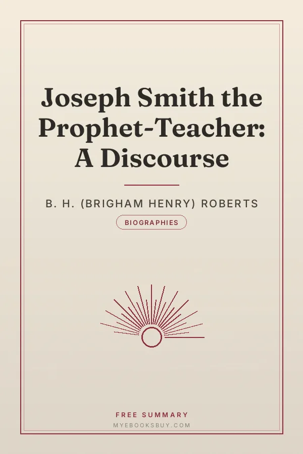 Cover of Joseph Smith the Prophet-Teacher: A Discourse