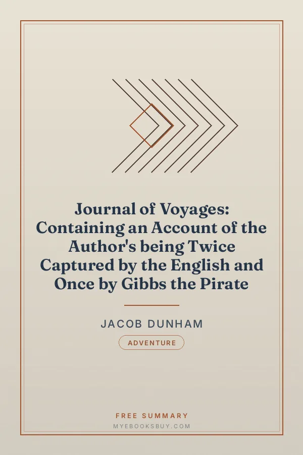 Cover of Journal of Voyages: Containing an Account of the Author's being Twice Captured by the English and Once by Gibbs the Pirate