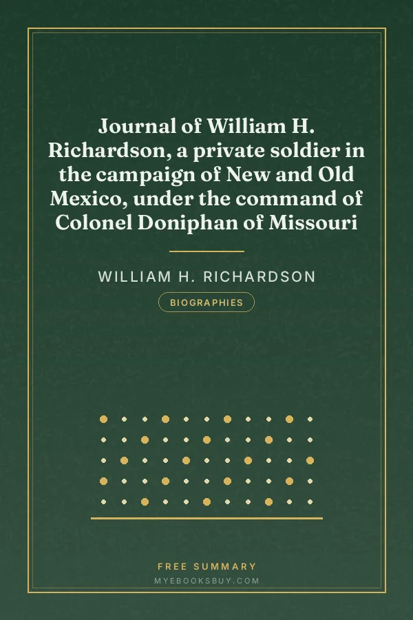 Cover of Journal of William H. Richardson, a private soldier in the campaign of New and Old Mexico, under the command of Colonel Doniphan of Missouri