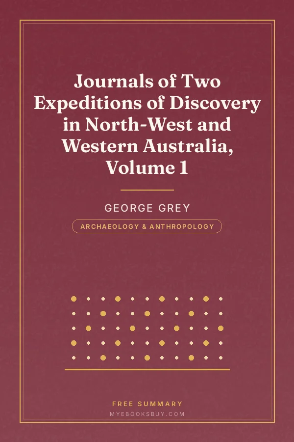 Cover of Journals of Two Expeditions of Discovery in North-West and Western Australia, Volume 1