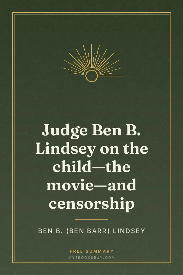 Cover of Judge Ben B. Lindsey on the child—the movie—and censorship