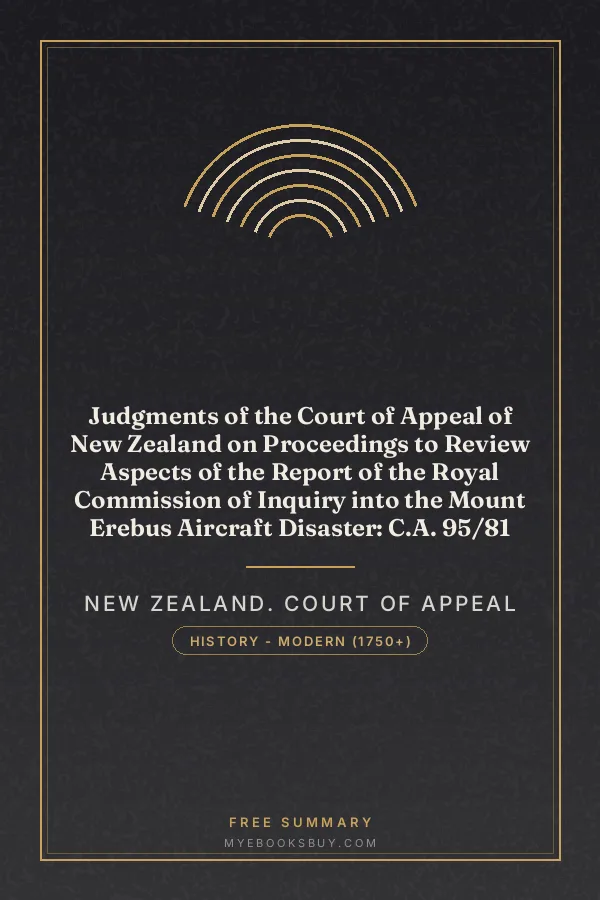 Cover of Judgments of the Court of Appeal of New Zealand on Proceedings to Review Aspects of the Report of the Royal Commission of Inquiry into the Mount Erebus Aircraft Disaster: C.A. 95/81