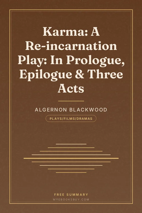 Cover of Karma: A Re-incarnation Play: In Prologue, Epilogue & Three Acts