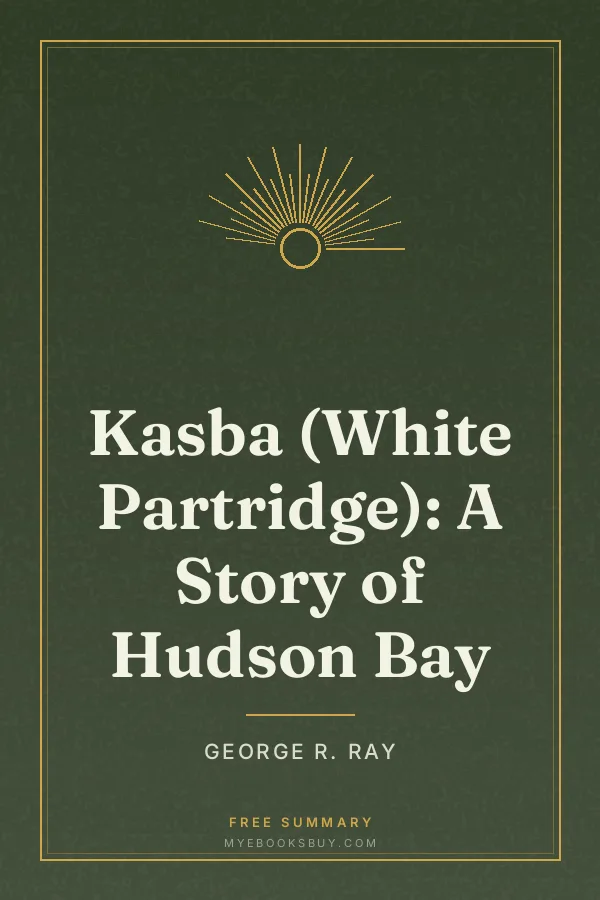 Cover of Kasba (White Partridge): A Story of Hudson Bay