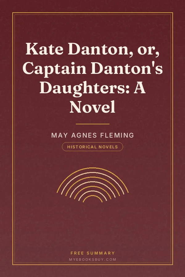 Cover of Kate Danton, or, Captain Danton's Daughters: A Novel