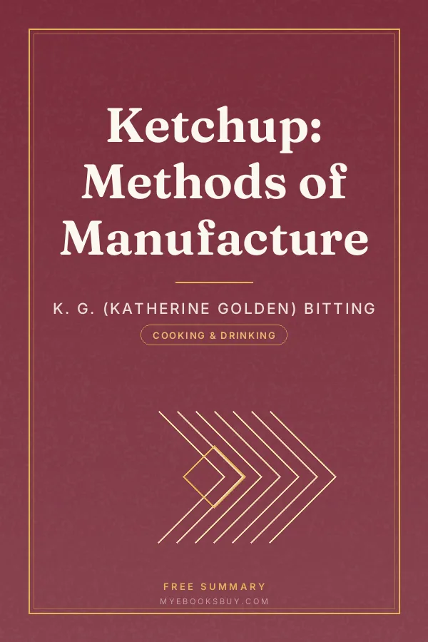 Cover of Ketchup: Methods of Manufacture