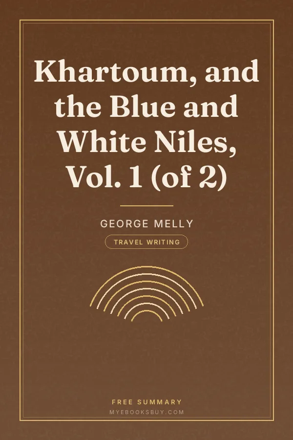 Cover of Khartoum, and the Blue and White Niles, Vol. 1 (of 2)