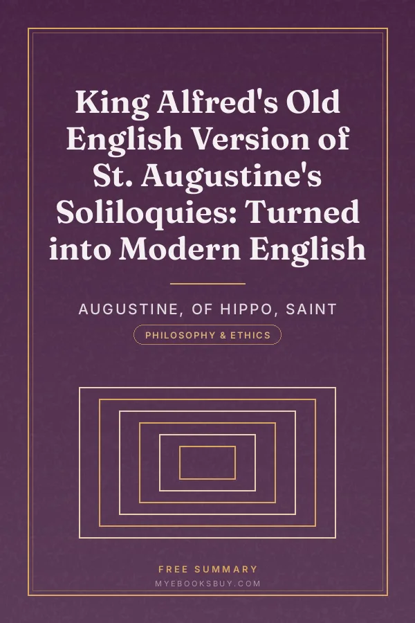Cover of King Alfred's Old English Version of St. Augustine's Soliloquies: Turned into Modern English