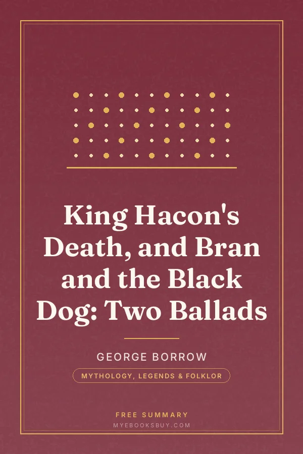 Cover of King Hacon's Death, and Bran and the Black Dog: Two Ballads