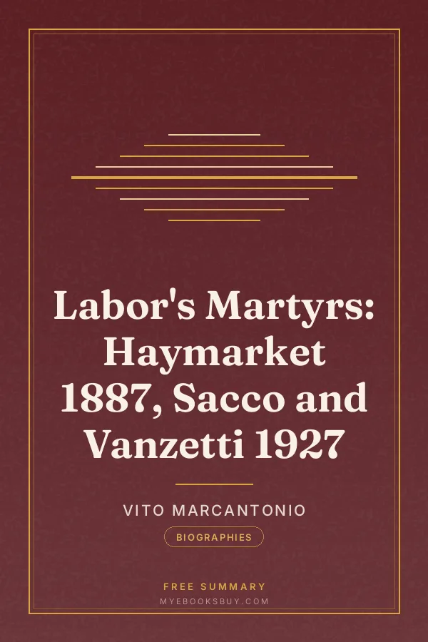 Cover of Labor's Martyrs: Haymarket 1887, Sacco and Vanzetti 1927