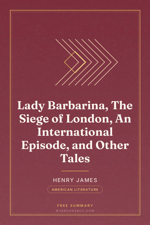 Cover of Lady Barbarina, The Siege of London, An International Episode, and Other Tales