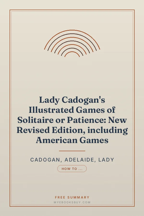Cover of Lady Cadogan's Illustrated Games of Solitaire or Patience: New Revised Edition, including American Games