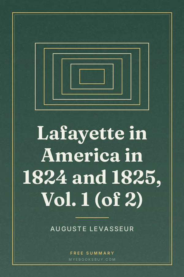 Cover of Lafayette in America in 1824 and 1825, Vol. 1 (of 2)